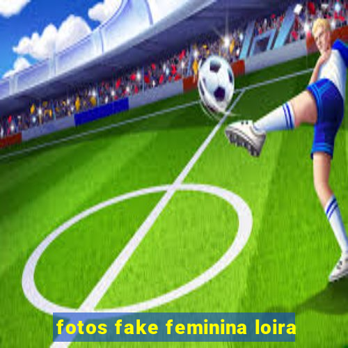 fotos fake feminina loira